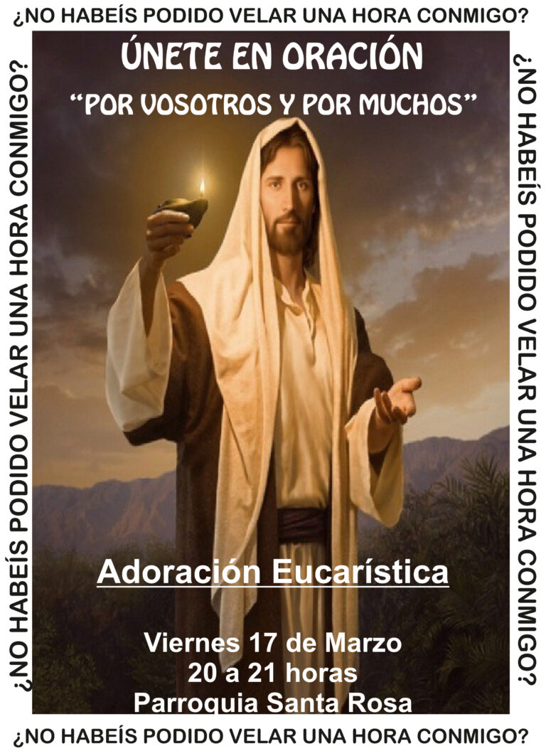 Adoración eucarística – Viernes 17 de marzo